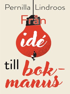 cover image of Från idé till bokmanus